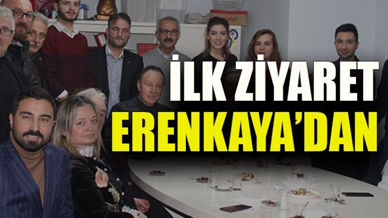 Çakar’a ilk ziyaret Erenkaya’dan