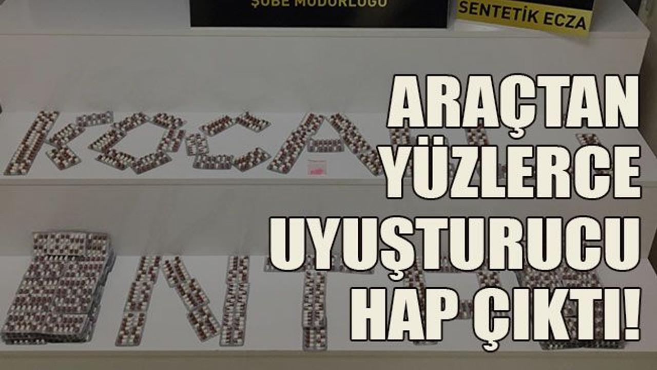 Durdurulan araçtan yüzlerce uyuşturucu hap çıktı!