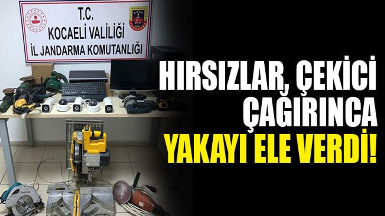 Hırsızlar, çekici çağırınca yakayı ele verdi!