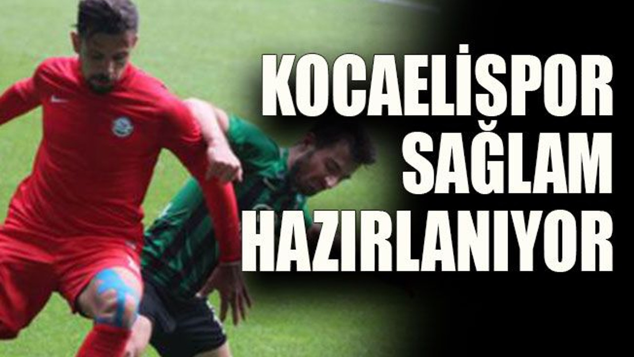 Kocaelispor sağlam hazırlanıyor