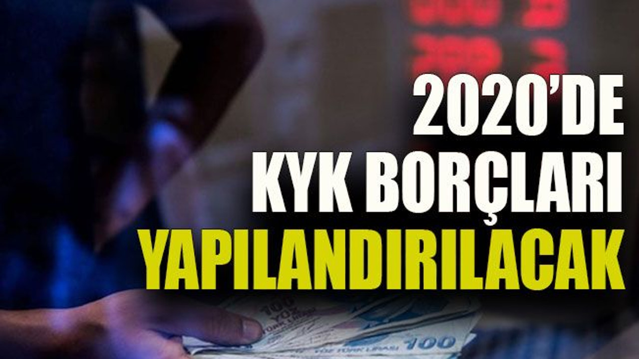 2020’de KYK borçları yapılandırılacak