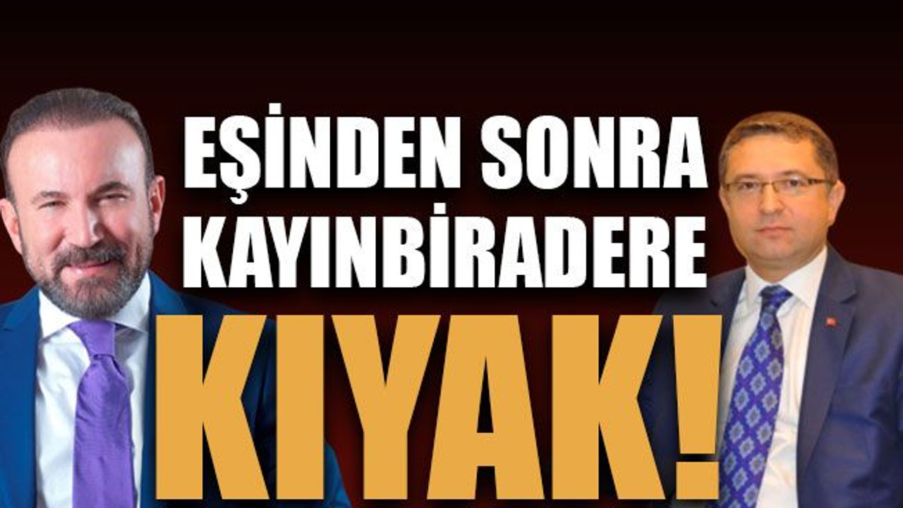 Eşinden sonra kayınbiradere kıyak…!