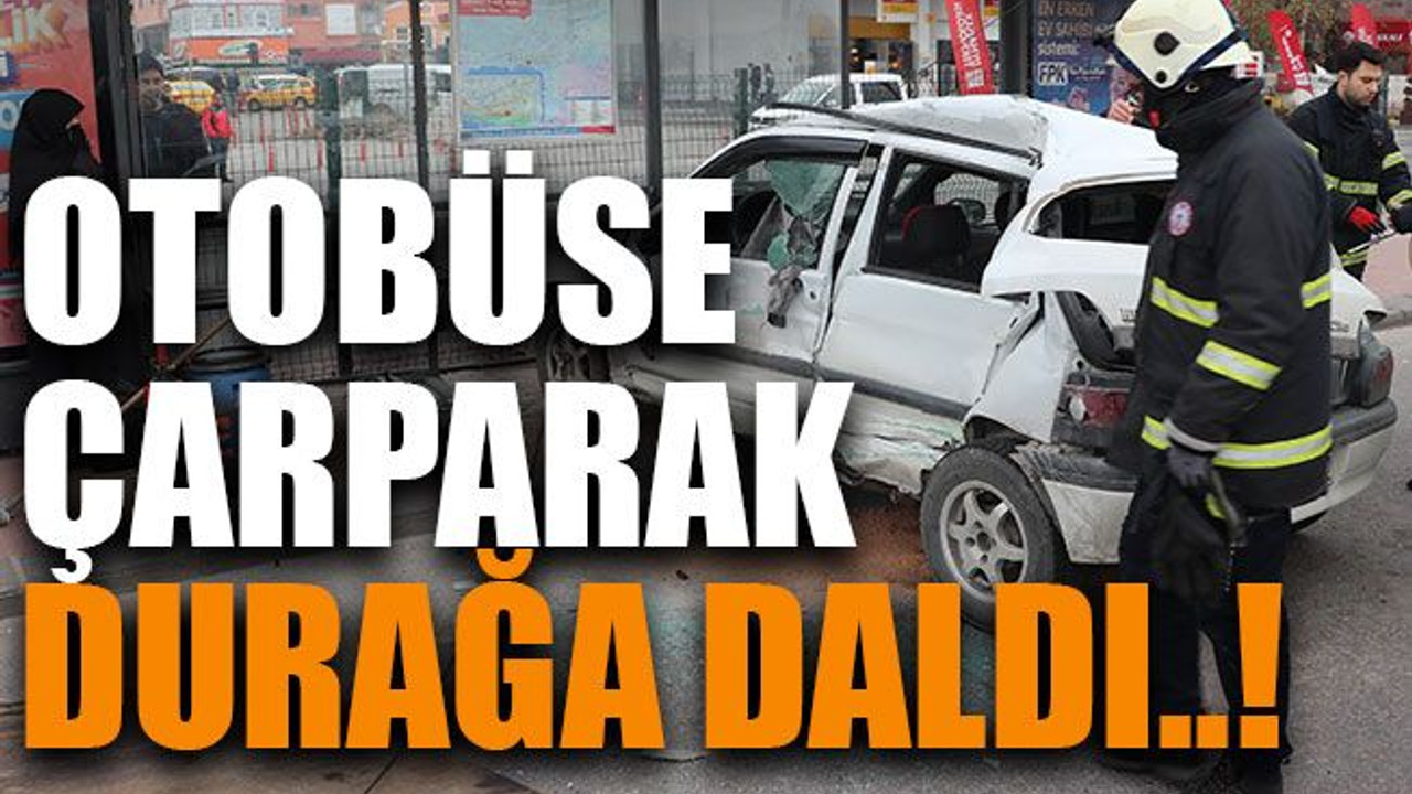 Otobüse çarparak durağa daldı..!