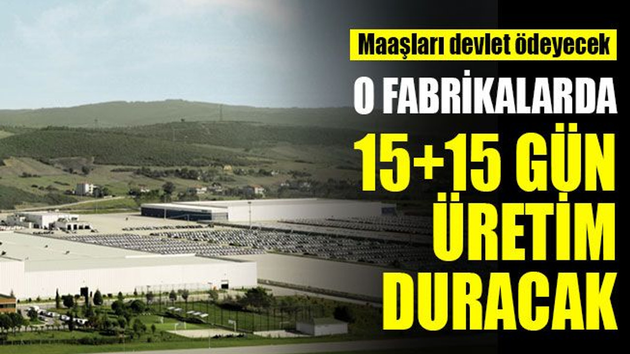 Kocaeli'deki o fabrikalarda üretim duracak!