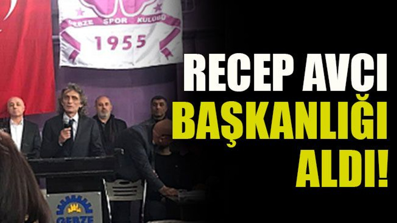 Recep Avcı başkanlığı aldı!