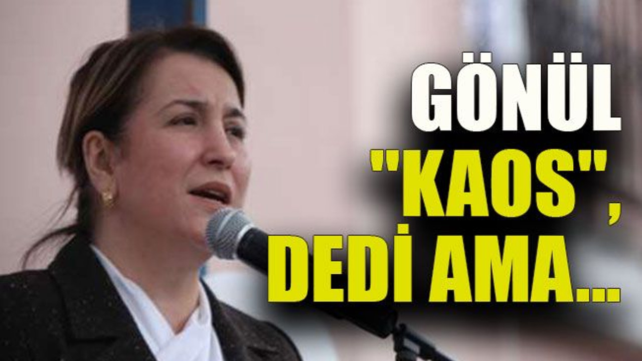 Gönül "kaos" dedi ama...