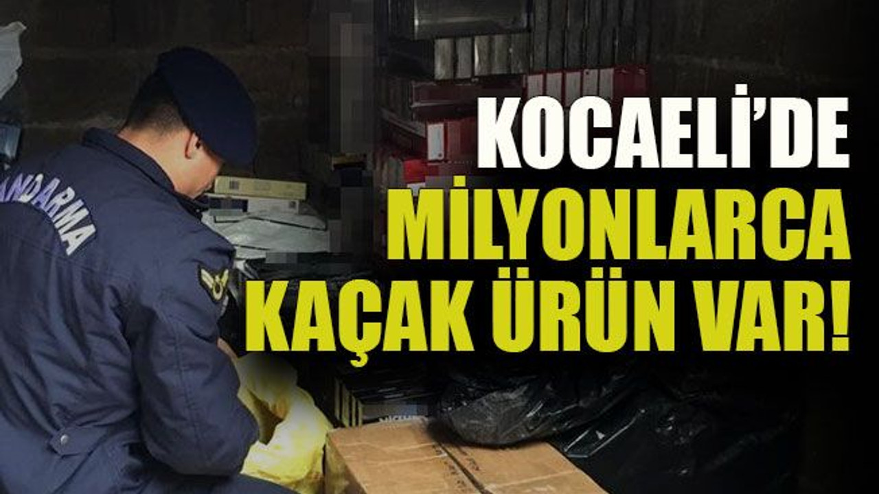 Kocaeli’de milyonlarca kaçak ürün var!