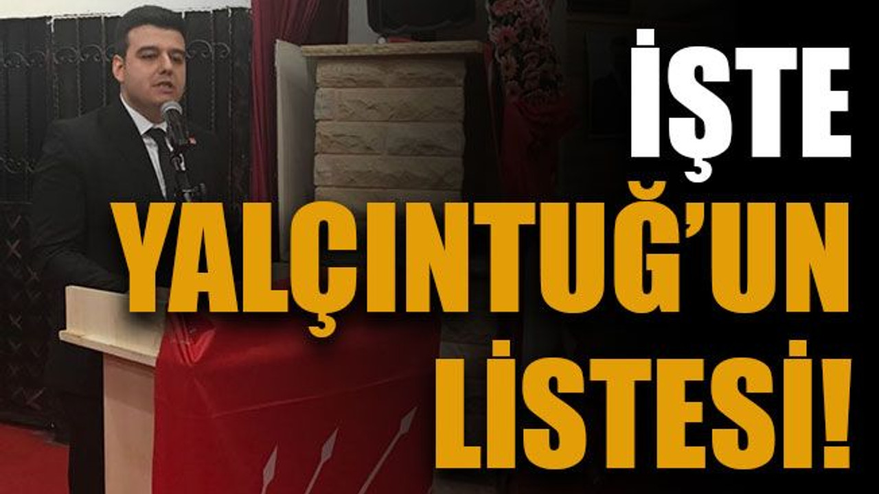 İşte Yalçıntuğ’un listesi!