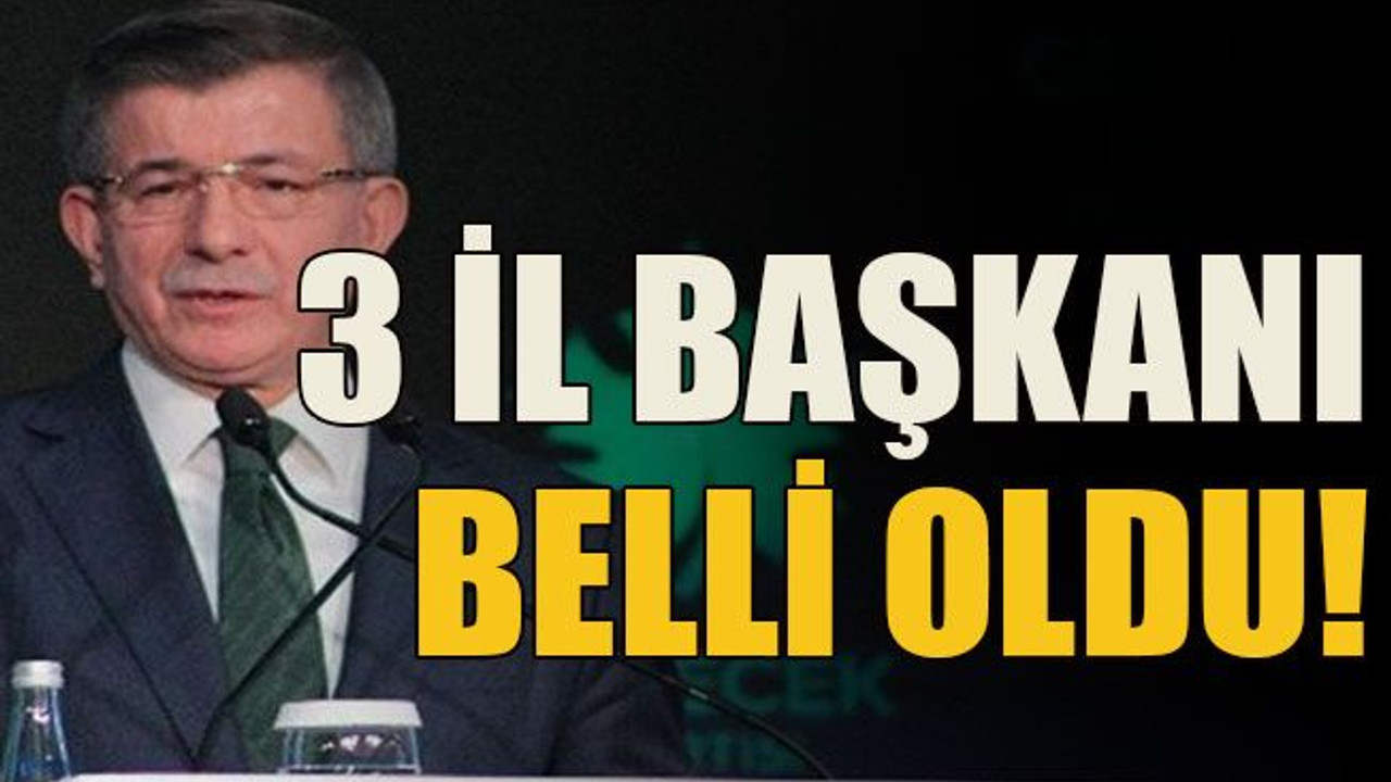 3 il başkanı belli oldu!