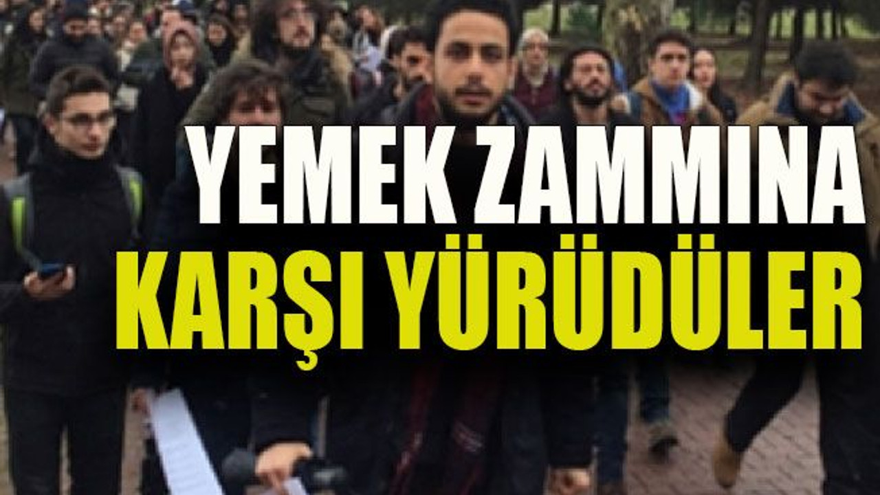 Yemek zammına karşı yürüdüler