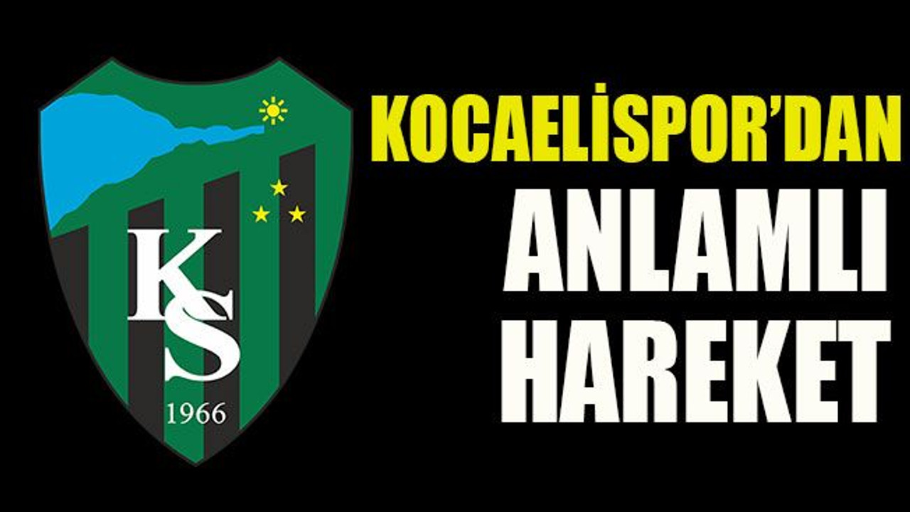Kocaelispor’dan anlamlı hareket