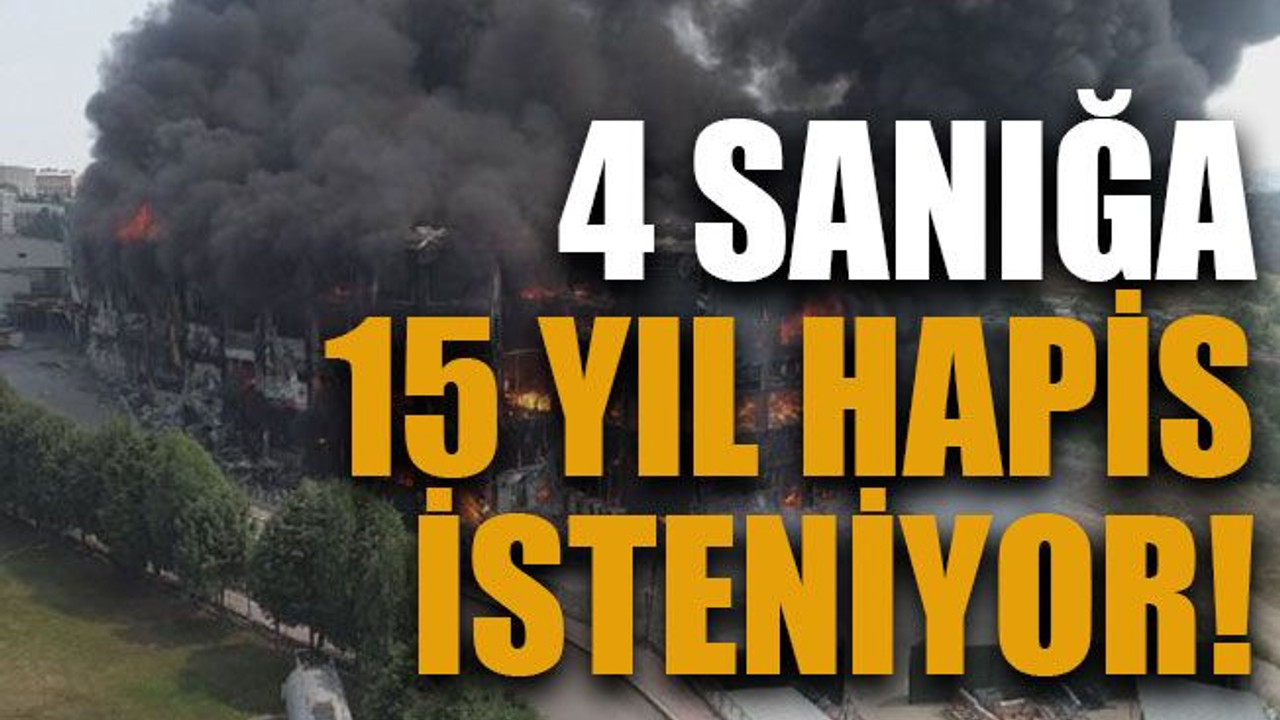 4 sanığa 15 yıl hapis isteniyor!