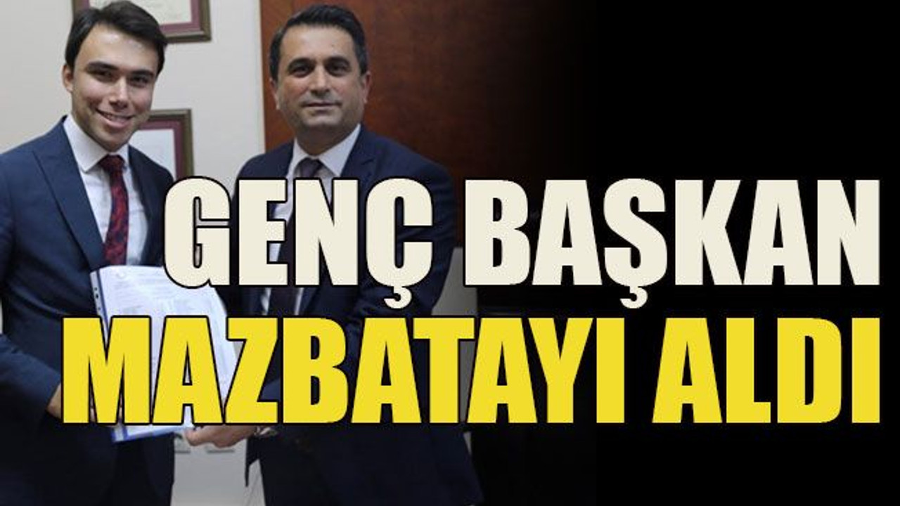 Genç başkan mazbatayı aldı