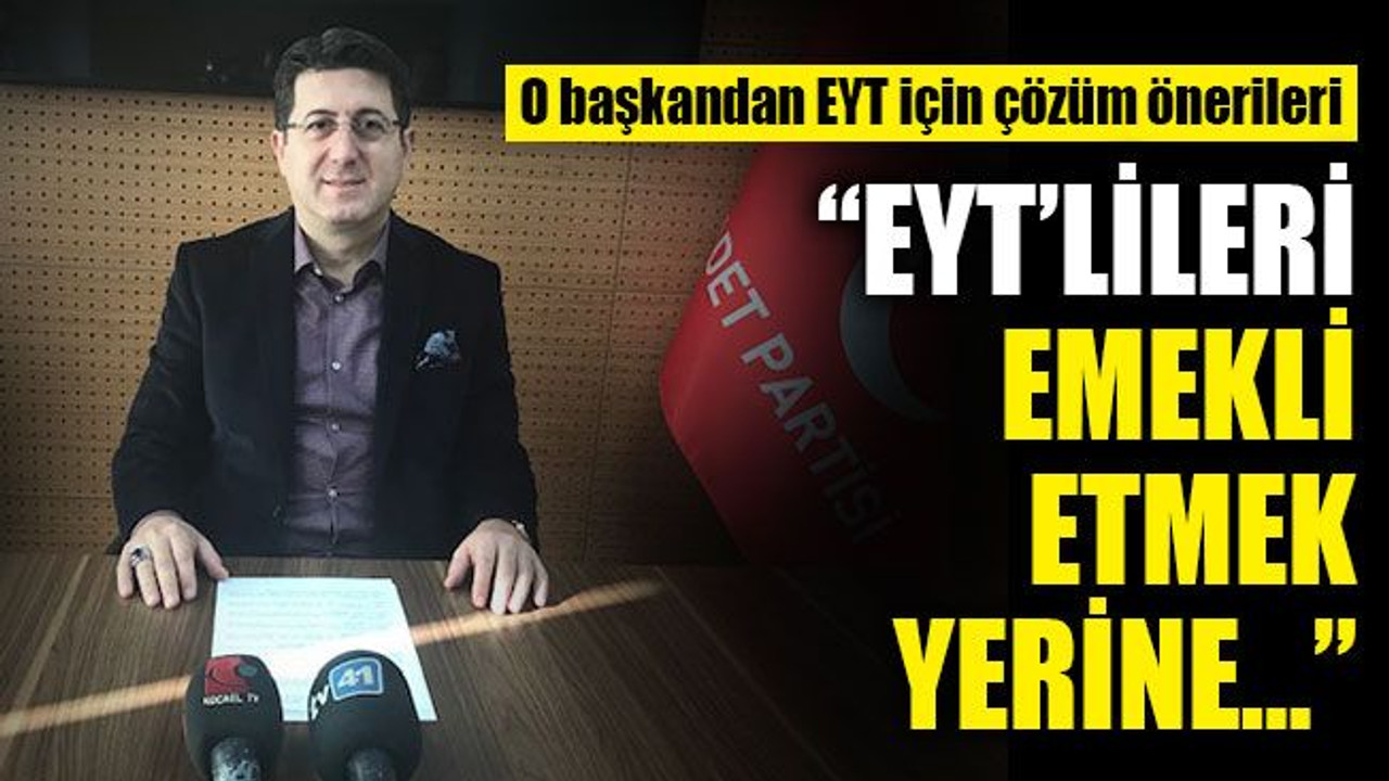 SP’li başkan: Hala en erken emekli eden ülke Türkiye…
