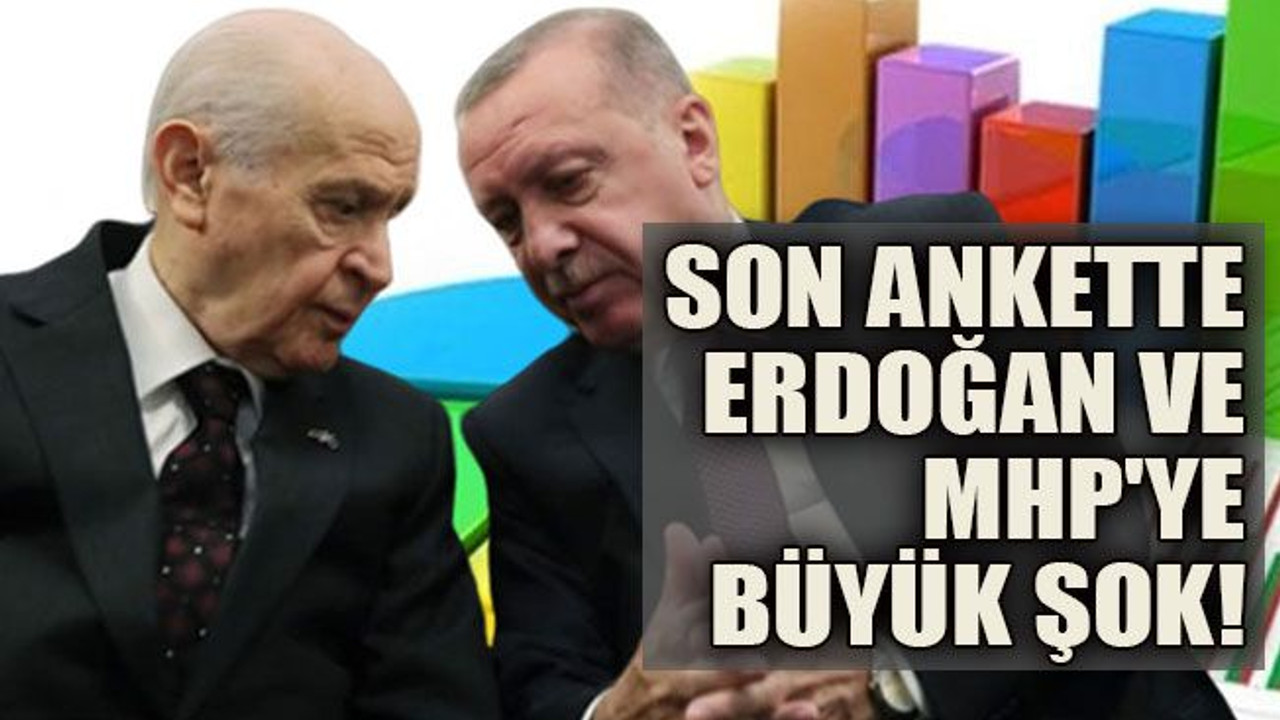Son ankette Erdoğan ve MHP'ye büyük şok!