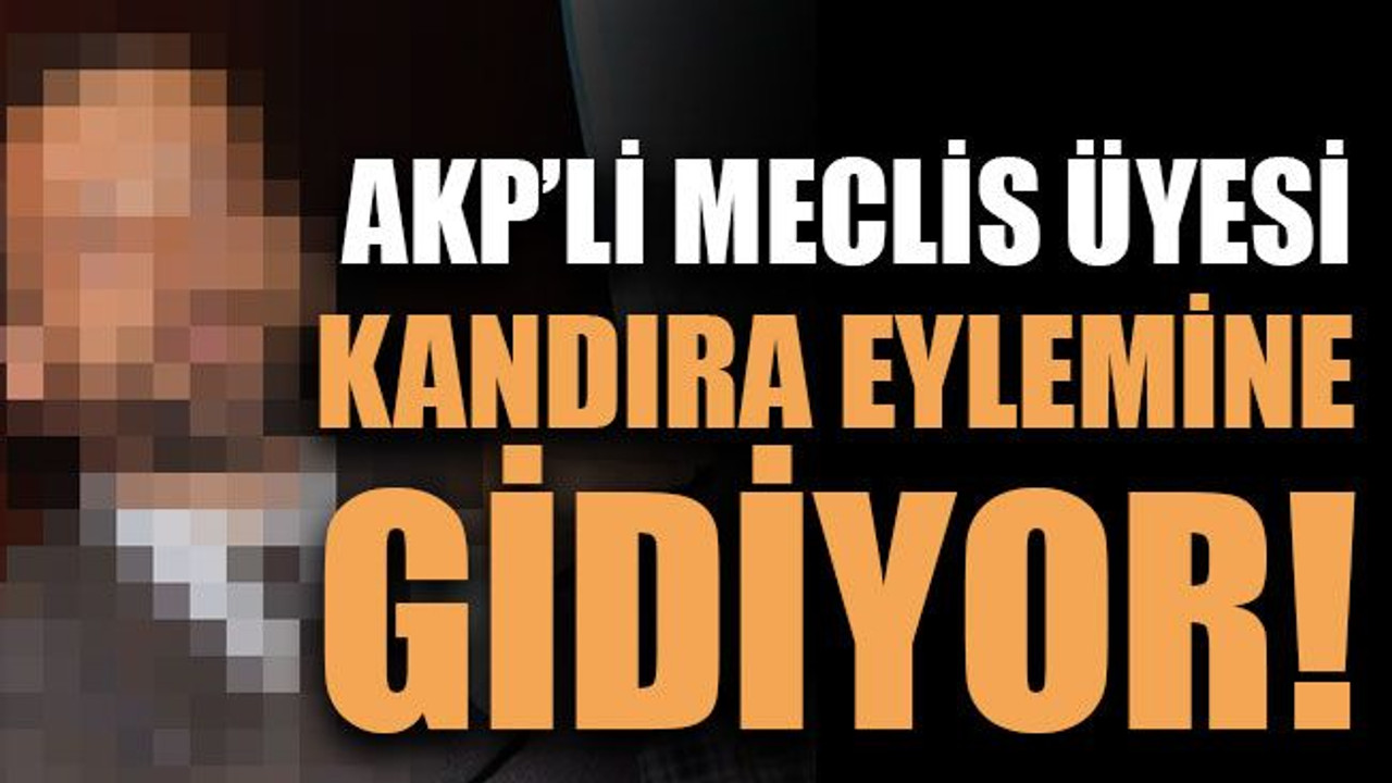 AKP’li Meclis Üyesi Kandıra eylemine gidiyor!
