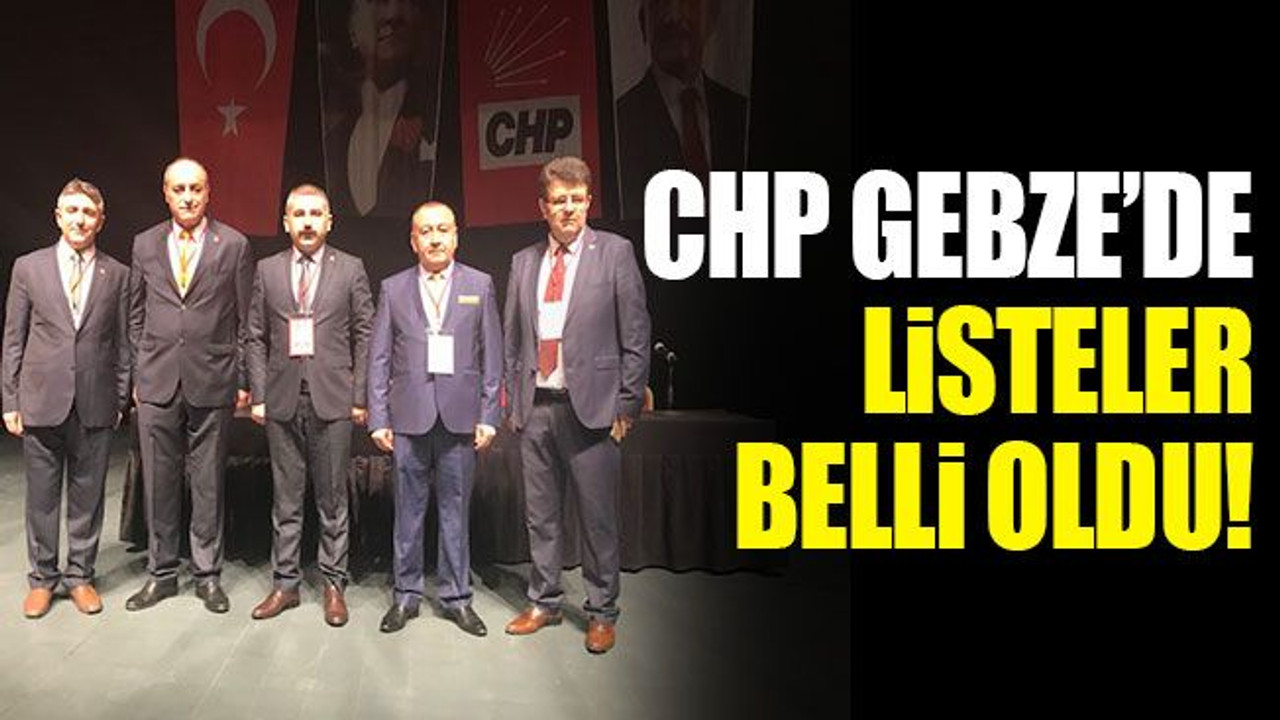 CHP'de adayların listeleri belli oldu