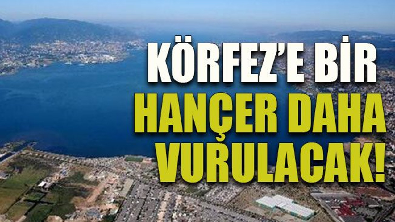 Körfez’e bir hançer daha vurulacak!