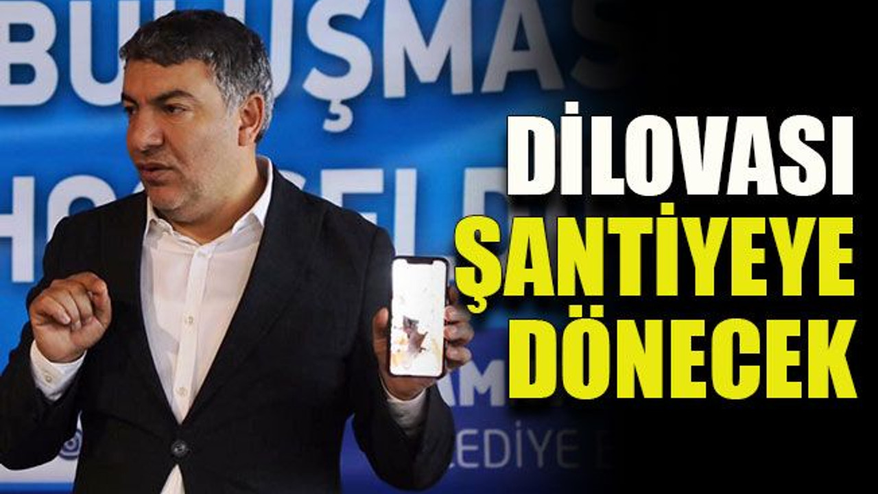 Dilovası şantiyeye dönecek