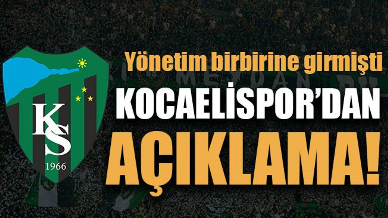 Yönetim birbirine girmişti... Kocaelispor’dan açıklama!