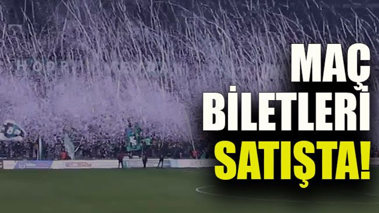Maç biletleri satışta!