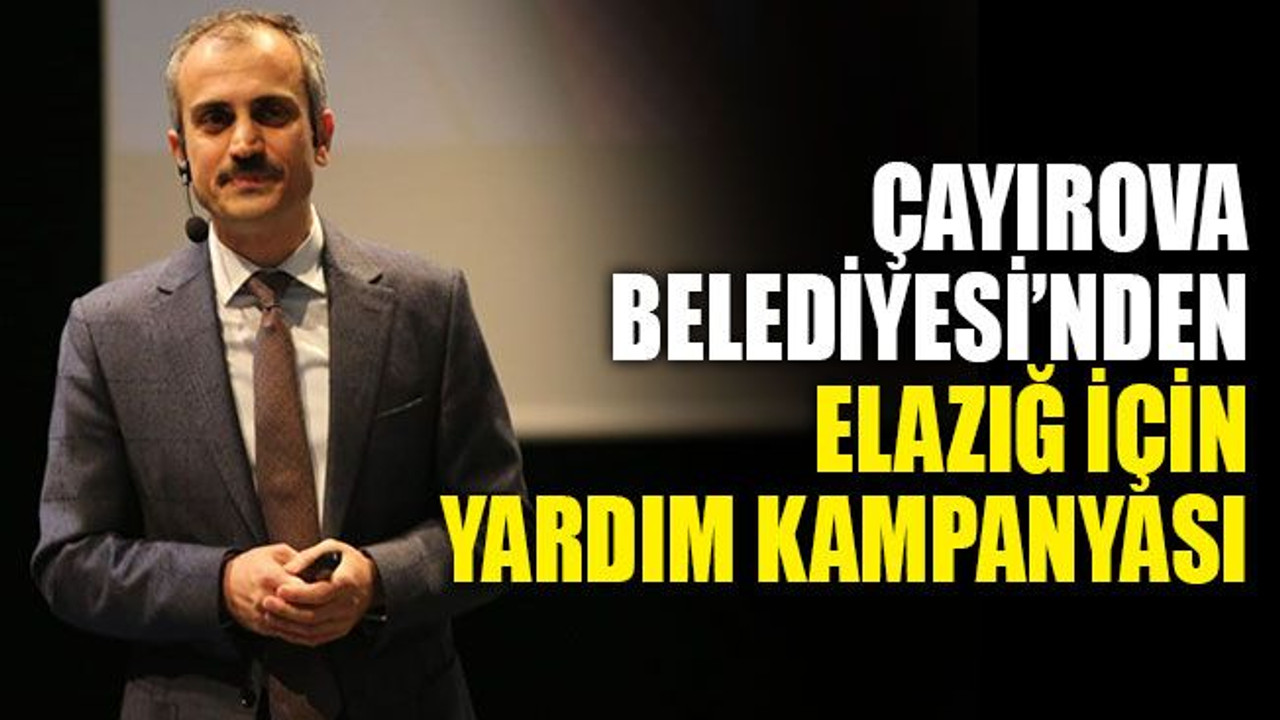 Çayırova Belediyesi'nden Elazığ için yardım kampanyası