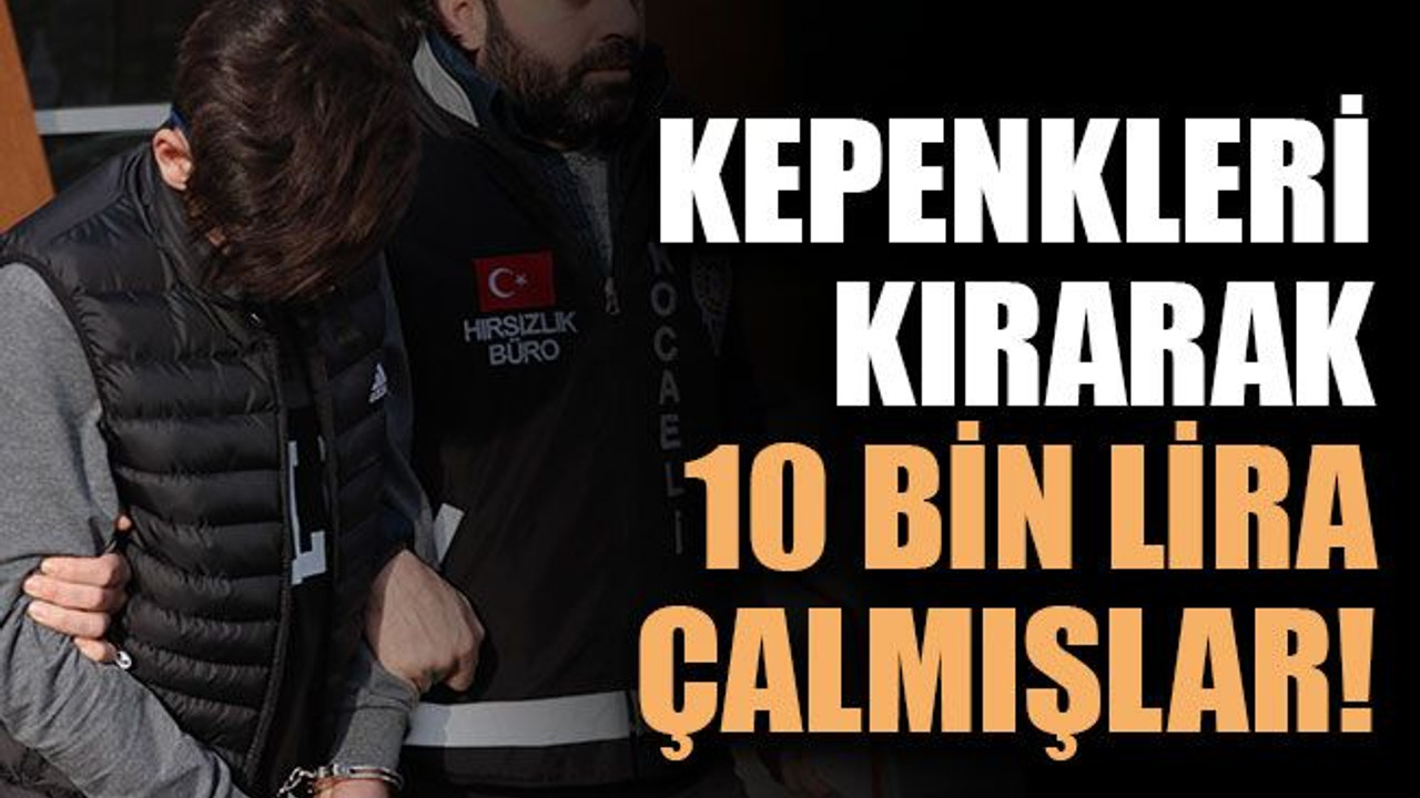 Kepenkleri kırarak 10 bin lira çalmışlar!