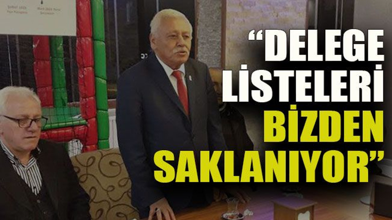 İYİ Partili aday: “Delege listeleri bizden saklanıyor”
