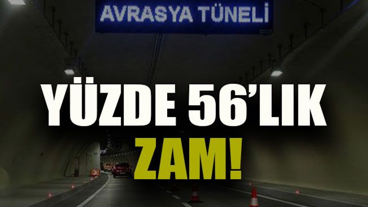 Yüzde 56’lık zam!