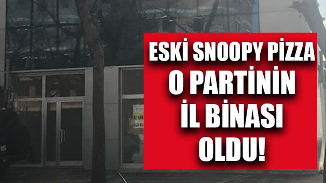 Eski Snoopy binası, o partinin il başkanlığı oldu!