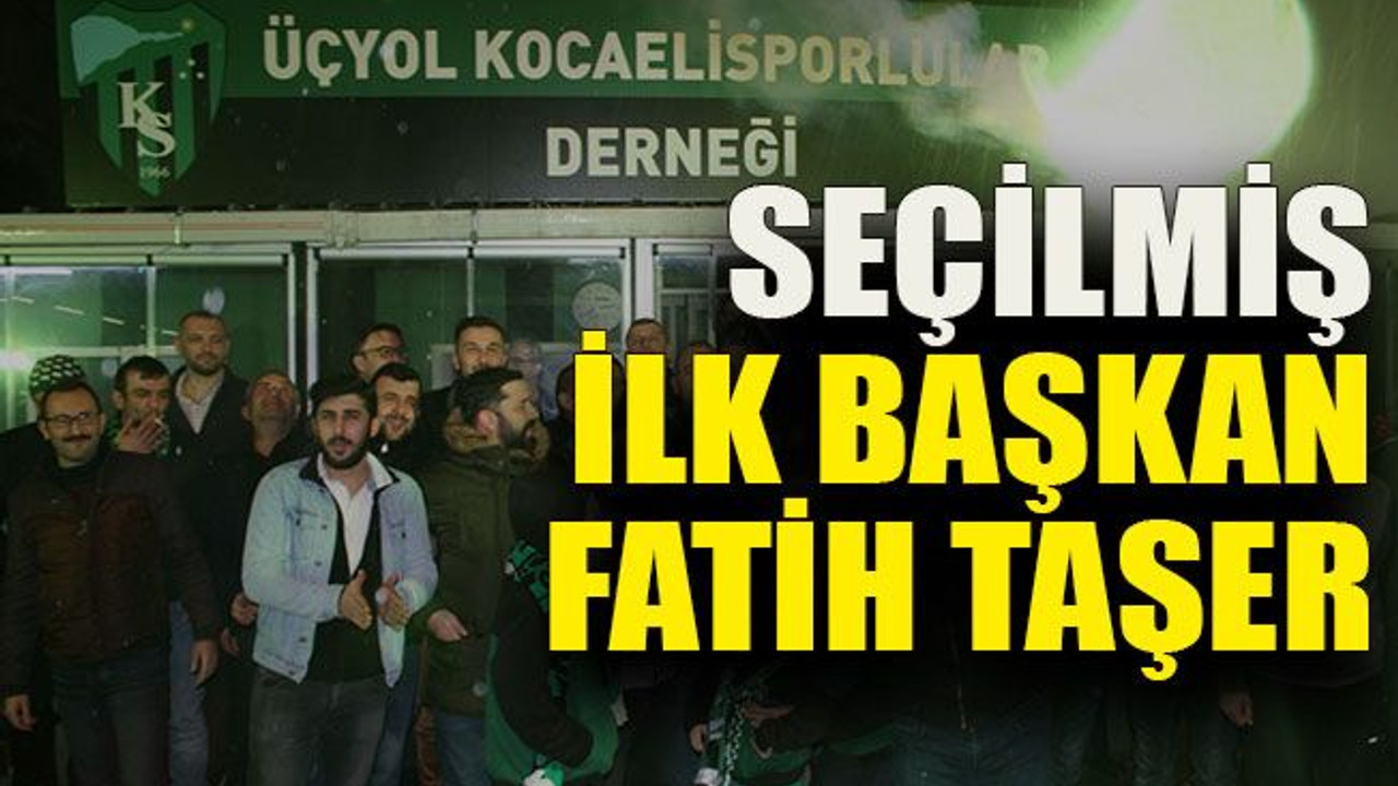 Üçyol Kocaelisporlular’da seçilmiş ilk başkan Fatih Taşer