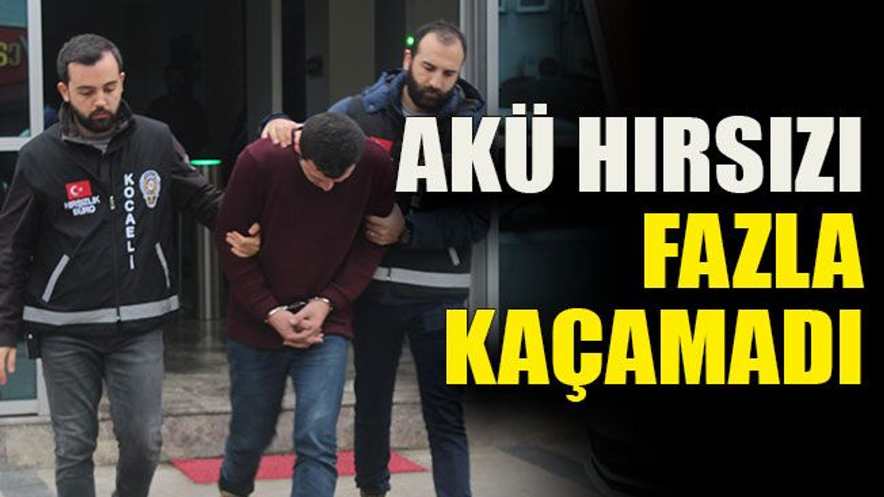 Akü hırsızı fazla kaçamadı