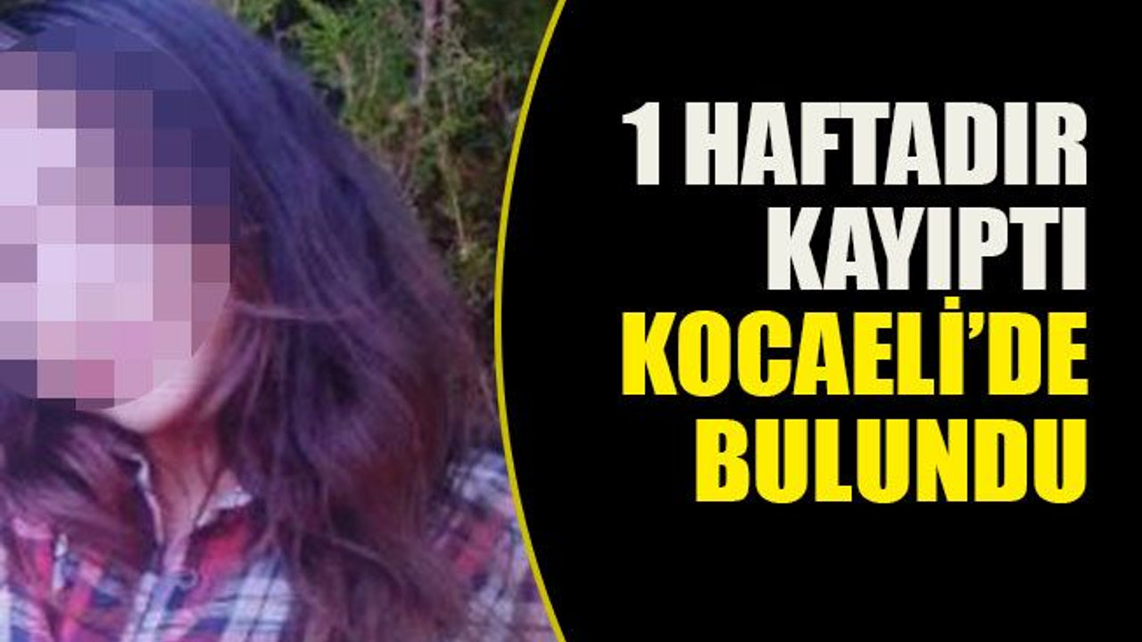 1 haftadır kayıptı Kocaeli’de bulundu