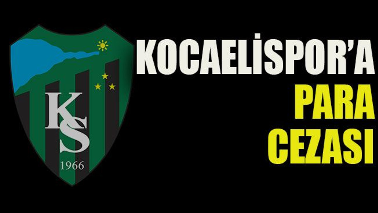 Kocaelispor’a para cezası