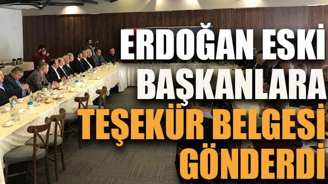 Erdoğan eski başkanlara teşekkür belgesi gönderdi