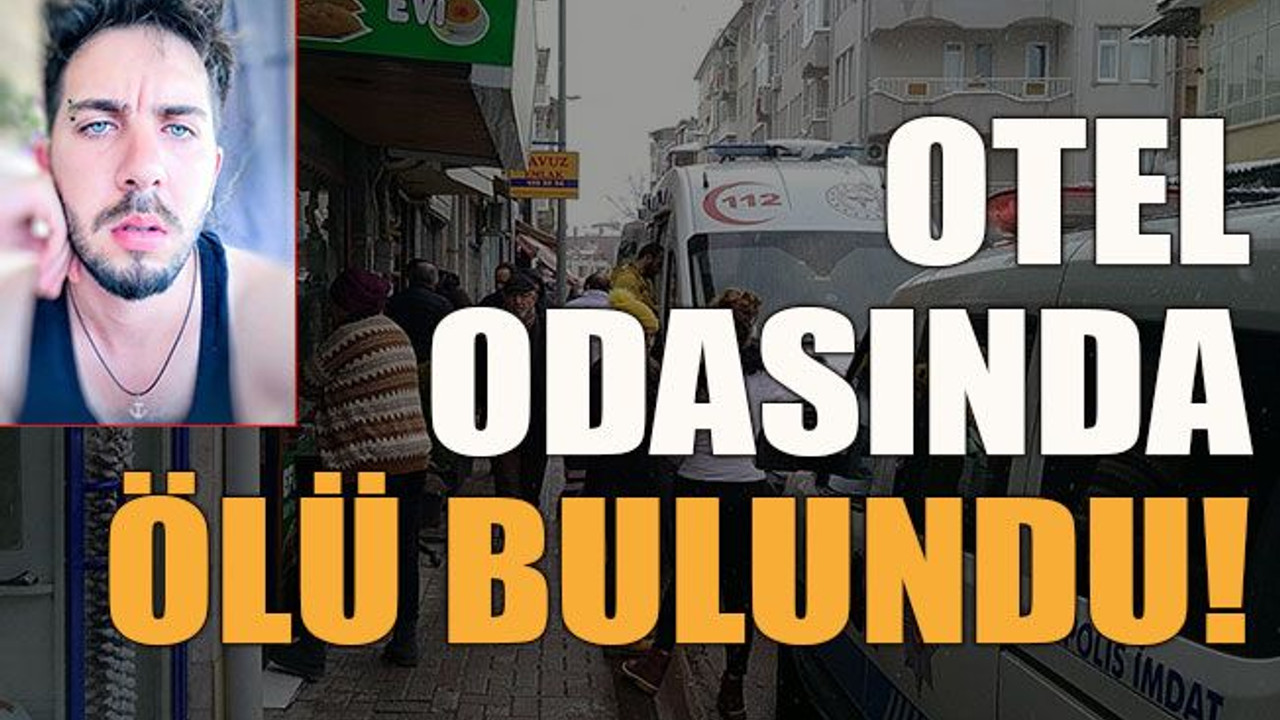 Otel odasında ölü bulundu!
