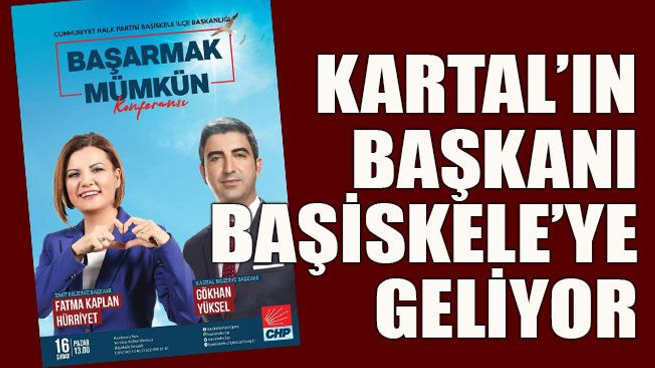 Kartal’ın başkanı Başiskele’ye geliyor