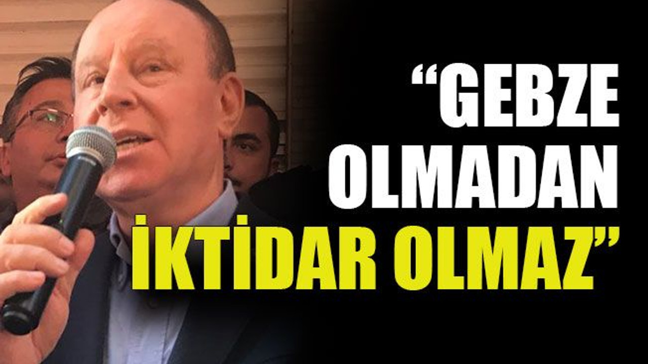 Adaylığını bu sözlerle açıkladı: “Gebze olmadan iktidar olmaz”