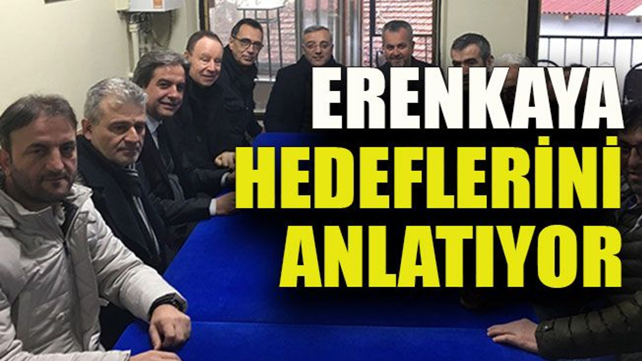 Erenkaya hedeflerini anlatıyor