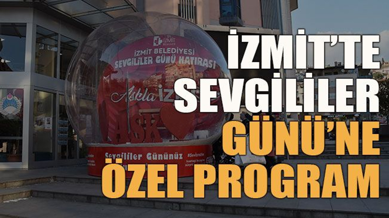İzmit’te Sevgililer Günü’ne özel program