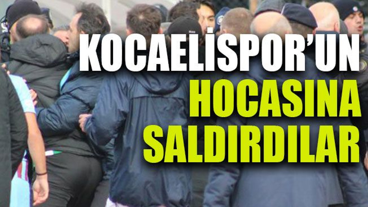 Kocaelispor’un hocasına saldırdılar