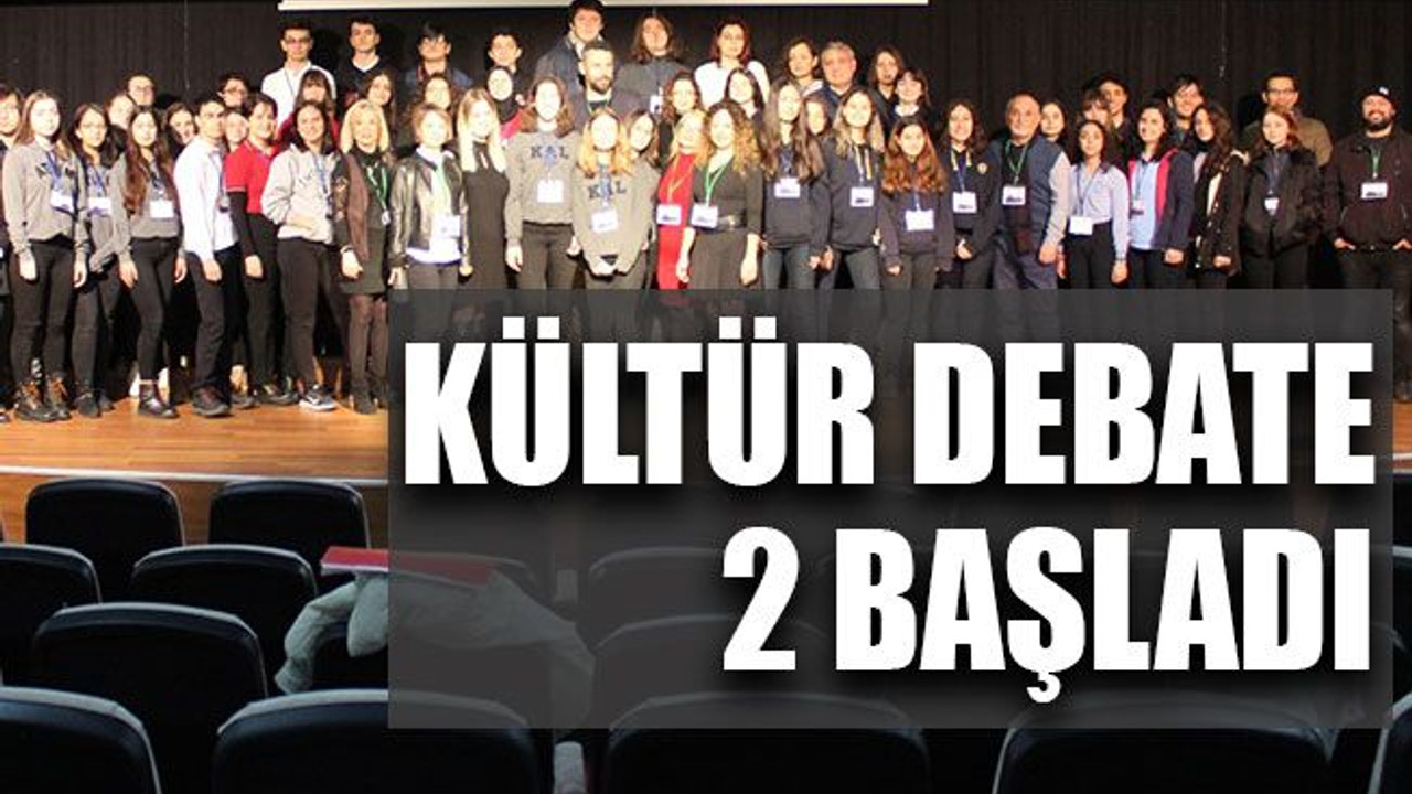 Kültür Debate 2 başladı