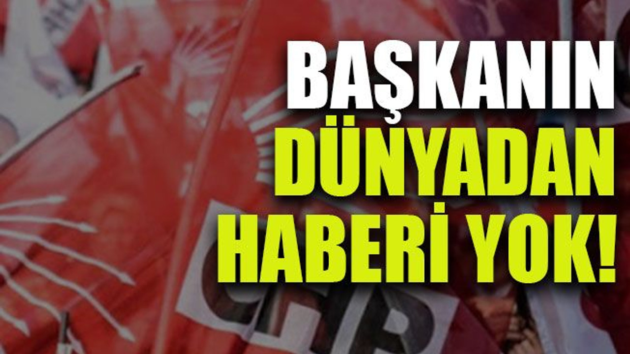 İlçesinde yaşananlardan haberi olmayan muhalefet başkanı