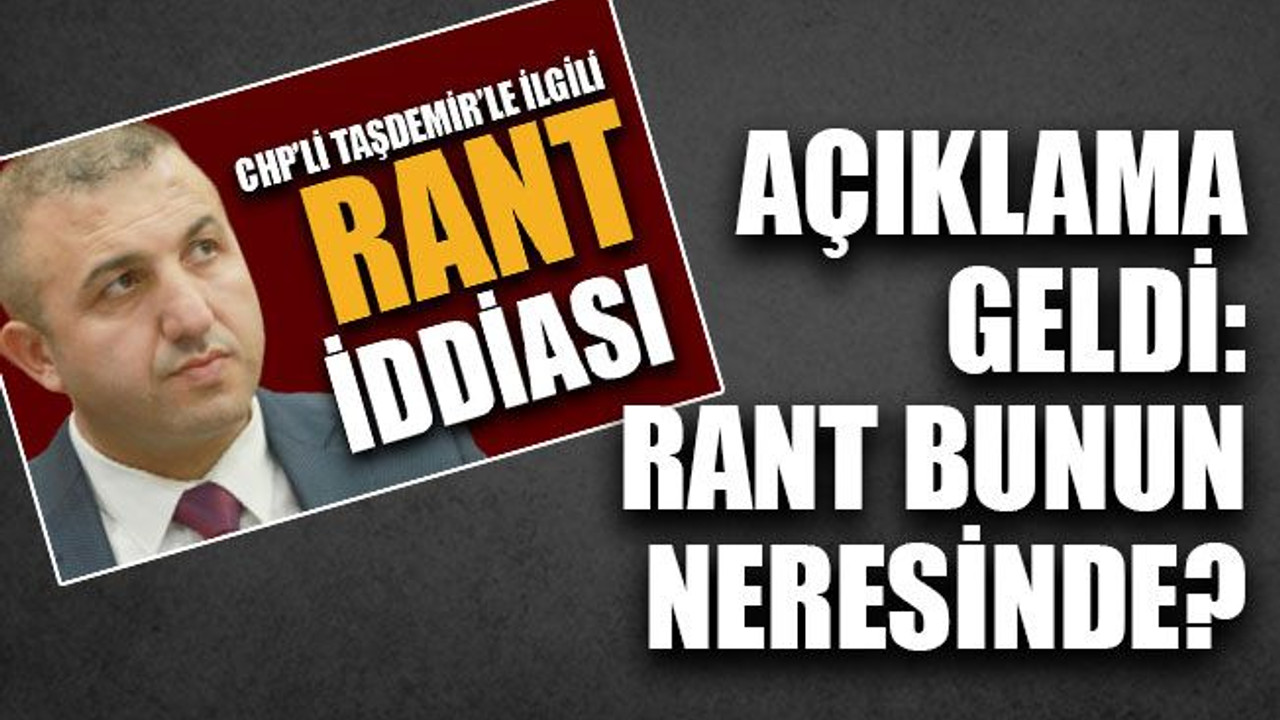 Açıklama geldi: Rant bunun neresinde?