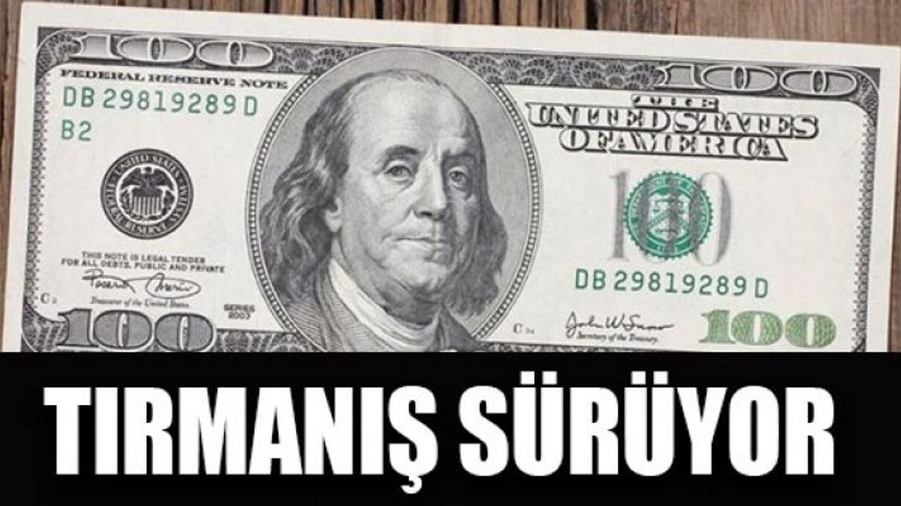 Tırmanış sürüyor