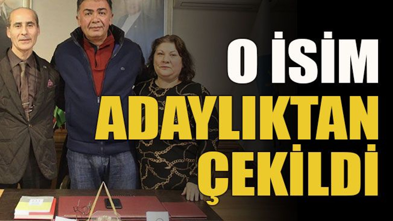O isim adaylıktan çekildi