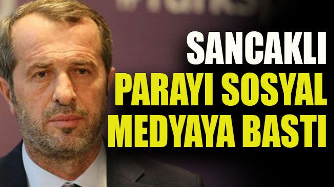 Sancaklı parayı sosyal medyaya bastı