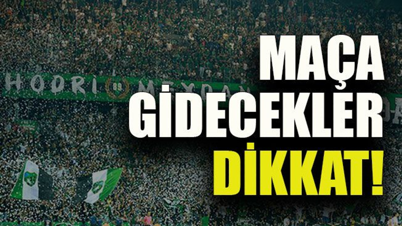 Maça gidecekler dikkat!