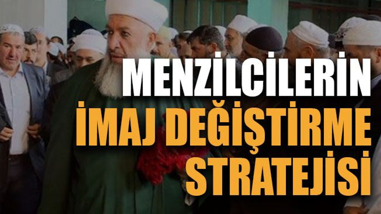 Menzilcilerin imaj değiştirme stratejisi