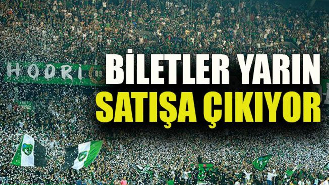 Biletler yarın satışa çıkıyor